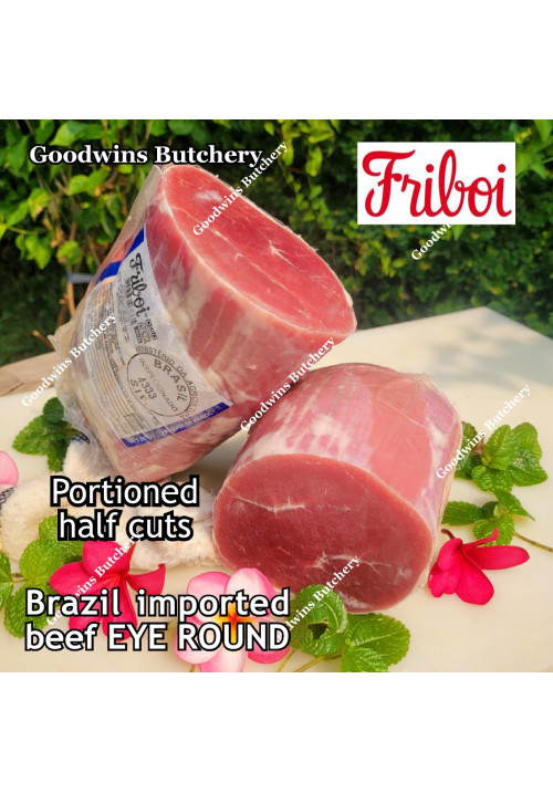 Beef EYE ROUND Lagarto Gandik frozen Brazil FRIBOI portioned-half cuts +/- 1.3 kg/pc (price/kg)